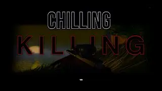 Chilling..Killing.. | Project delta montage V8