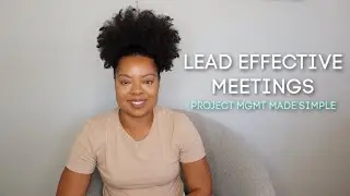 Lead Effective Project Meetings