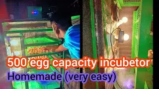 500egg capacity incubator//homemade incubator//how to make 500egg capacity incubator