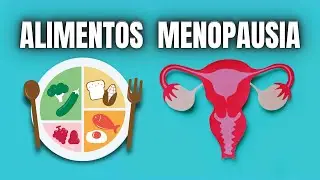 COMBATE LA MENOPAUSIA CON ESTOS ALIMENTOS PODEROSOS