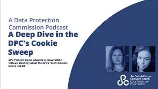 Deep Dive in the DPCs Cookie Sweep Podcast