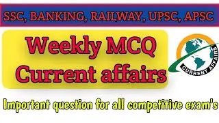 weekly current affairs 20-26 August || most important for all competitive exam's ||