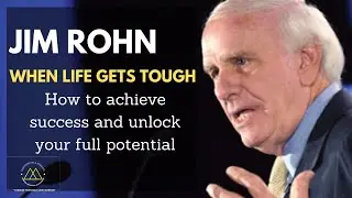 When Times Gets Tough | A Motivational Speech by Jim Rohn | How to Be Successful in Life