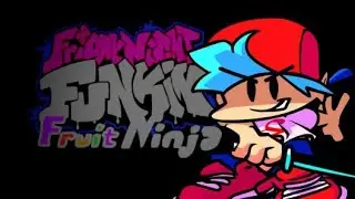FNF Vs Fruit Ninja - Bombastic