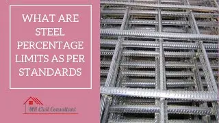 What are steel percentage limits as per standards