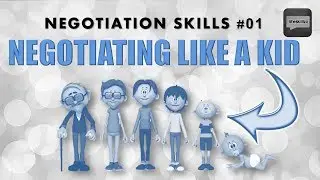 Negotiation skills #01 - Negotiating like a kid