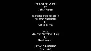 Another Part Of Me by Michael Jackson in Minecraft Noteblocks