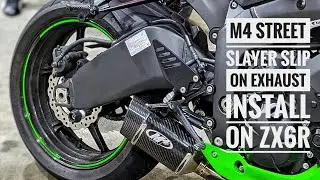M4 Street Slayer Slip-On Exhaust install On Kawasaki zx6r