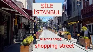 ŞİLE İSTANBUL alışveriş sokağı. Gezilecek yerler