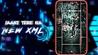 JAANI TERA NAA 💖🦋 || NEW TREND XML 🌈😻 || NEW XML FILE 💥💦 || 