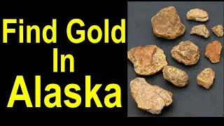 Alaska's Gold Rush! Best places for GOLD: Nome, Fairbanks, Iditarod, Fourtymile and more
