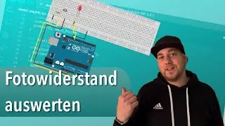Arduino #6 Fotowiderstand auswerten