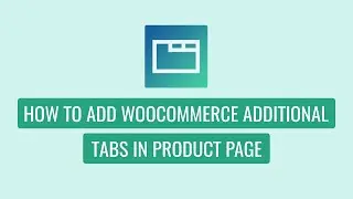 WP Tabs Pro - How To Add WooCommerce Additional Tabs in Product Page