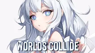 Nightcore - Worlds Collide (Lyrics) | Verox & KYNAN
