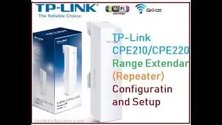 TP Link CPE210 and CPE220 Repeater Mode configuration