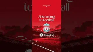 AI is coming to football #liverpool #liverpoolfc #google #deepmind #ai #airtics