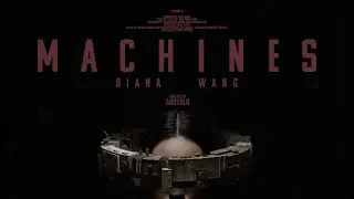 Diana Wang 王詩安 - Machines (Official Music Video)