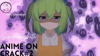ManTap-ManTap Yang TerTunda#ANIME ON CRACK*2