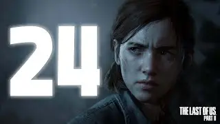 | The Last of Us Part II #24