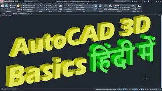 AutoCAD 3D Basics in Hindi
