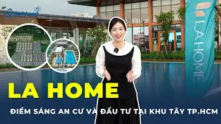 LA Home - Điểm sáng an cư lẫn đầu tư tại KHU TÂY TPHCM| CafeLand