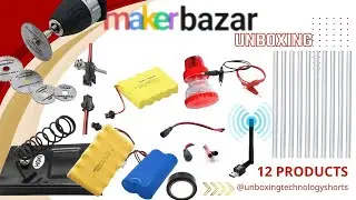 Unboxing 12 Exciting Gadgets from MakerBazar | What's in the New Courier?