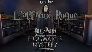 L'AFFREUX ROGUE - HARRY POTTER HOGWARTS MYSTERY