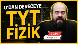 0'dan Dereceye: TYT Fizik 
