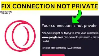 How To Fix Opera GX Your Connection is Not Private(EASY)