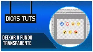 Como deixa uma imagem com o fundo transparente no photoshop cs6