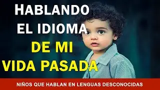 XENOGLOSSIA: CHILDREN WHO SPEAK IN UNKNOWN LANGUAGES
