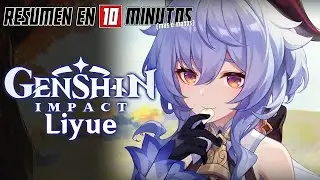 🔷 GENSHIN IMPACT | LIYUE | Resumen en 10 Minutos (más o menos)