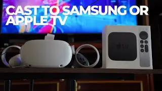 How To Cast Oculus Quest 2 to Samsung TV or Apple TV