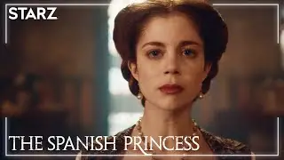 The Spanish Princess Part 2 | On This Season | STARZ