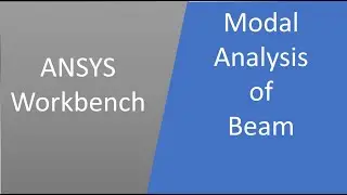 ANSYS Workbench | Modal Analysis of Beam