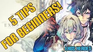 EXOS HEROES! 5 TIPS FOR BEGINNERS STARTING THE GAME!