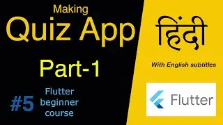 #5 Making of Quiz Application : Part-1 | Flutter beginner course | Hindi tutorial