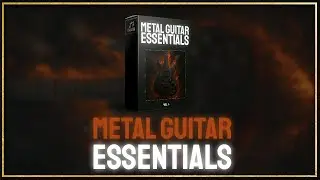METAL GUITAR ESSENTIALS [Sample Pack Walkthrough]