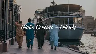 Giulio Cercato - Friends (NoCopyrightmusic)