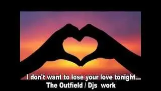 Outfield -  i don t wanna lose your love tonight (remix)