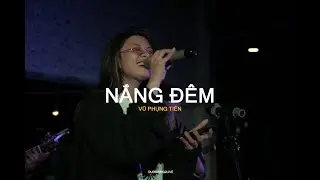 ĐUỐI CÔNG 2 : NẮNG ĐÊM (COVER) - VŨ PHỤNG TIÊN