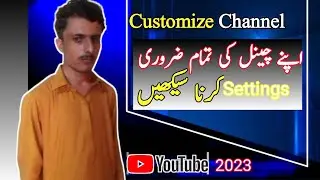 YouTube Basic Settings 2023|How to Customize YouTube Channel in Mobile|Channel Customize kaise kare