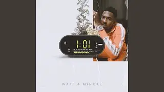 Wait A Minute
