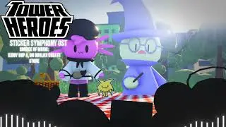 Sticker Symphony Weekly Ost [Tower Heroes]