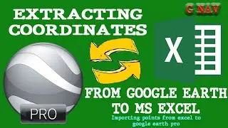 Extracting Coordinates from Google Earth to MS Excel | Importing Coordt's from Excel to Google Earth
