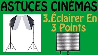 ASTUCES CINÉMAS - Éclairer En 3 Points : ÉPISODE 4 [Vultur Prods]