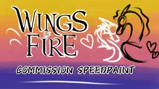 Wings of Fire Commission Speedpaint