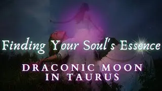 🌜DRACONIC MOON IN TAURUS EXPLAINED🌛YOUR PAST LIFE WISDOM🌝 WHO YOU ARE AT YOUR CORE🌙✨