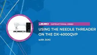 JUKI Tip: Using the Needle Threader on the DX-4000QVP
