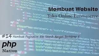 Membuat Website Toko Online Ecommerce #14 Membuat Pagination dan Search dengan Bootstrap 5